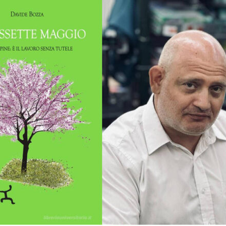 “Diciassette maggio. Pane e spine: è il lavoro senza tutele”: a Piano di Sorrento la presentazione del libro di Davide Bozza