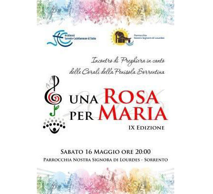 “Una Rosa per Maria”: a Sorrento la IX edizione dell’incontro di preghiera in canto
