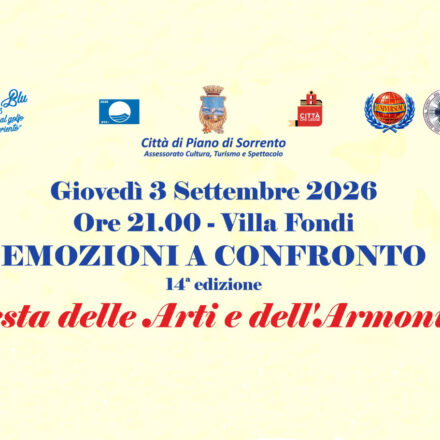 Piano di Sorrento, a Villa Fondi la 14ª edizione di “Emozioni a Confronto – Festa delle Arti e dell’Armonia”